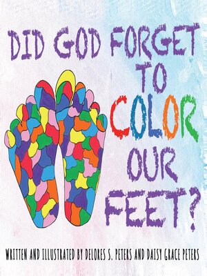 cover image of Did God Forget to Color Our Feet?